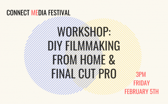 Workshop: DIY Filmmaking from Home & Final Cut Pro