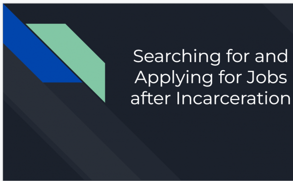 Image of a powerpoint slide with the text searching for and applying for jobs after incarceration