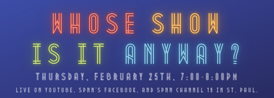 deep blue background with text in yellow, orange, green, and light blue that says Whose Show Is It anyway? Smaller text in white talks about the event.