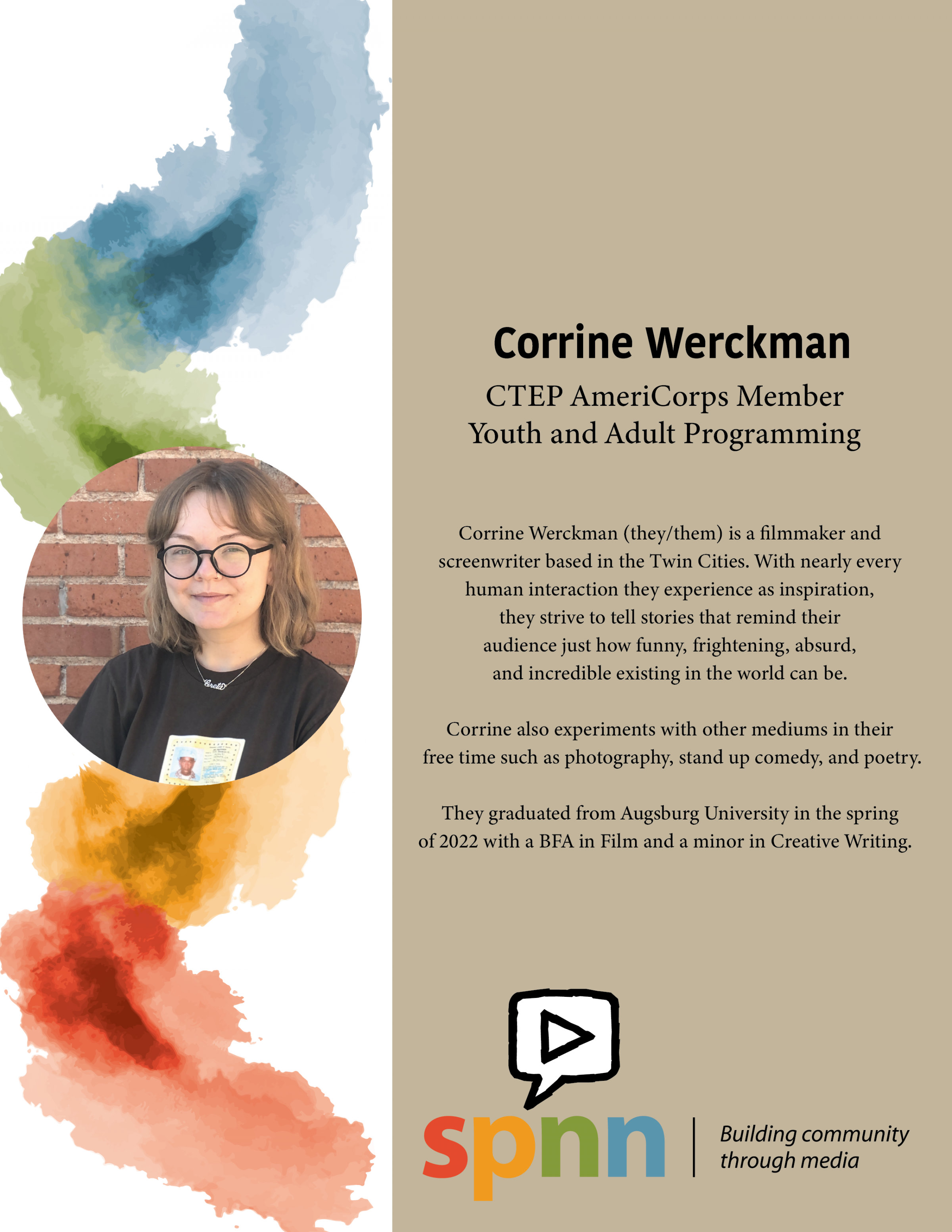 Corrine (they/them) is a filmmaker and screenwriter based in the Twin Cities. With nearly every human interaction they experience insipration.