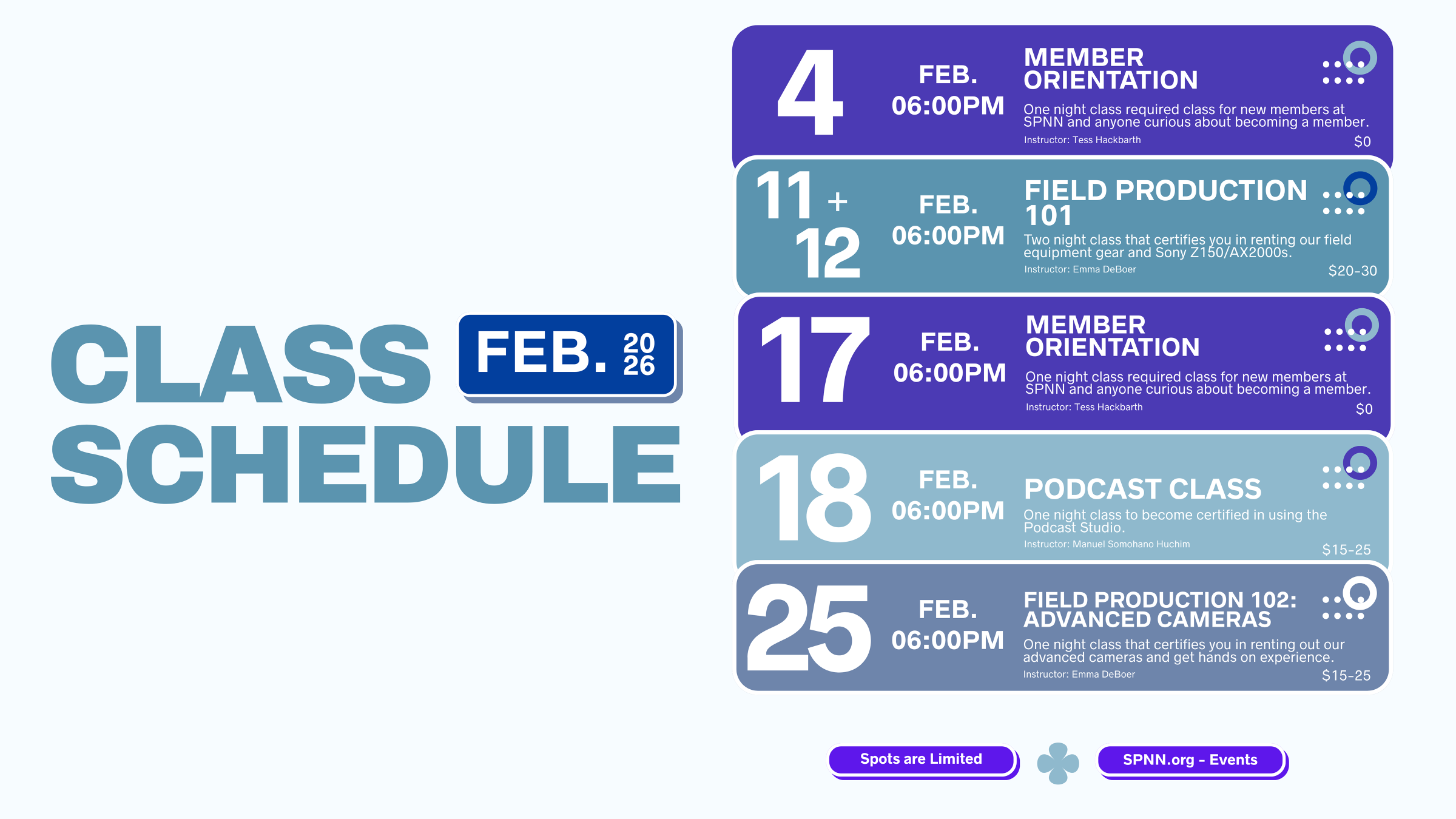 on the lef- Class Schedule Feb. 2026. On the right Feb. 4 Member Orientation, Feb. 11 & 12 Field Production, Feb. 17 Member Orientation Feb. 18 Podcast class, Feb. 25 Field Production Adv. Cameras
